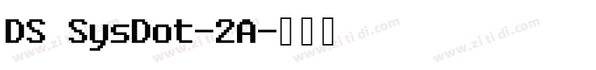 DS SysDot-2A字体转换